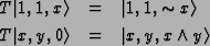 \begin{eqnarray*}T\vert{1, 1, x}\rangle & = & \vert{1, 1, \sim x}\rangle\\
T\vert{x, y, 0}\rangle & = & \vert{x, y, x \wedge y}\rangle\\
\end{eqnarray*}