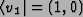 $\langle{v_1}\vert = (1, 0)$